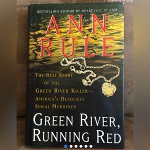 Ann Rule "Green River, Running Red" Hardcover - true story of Green River Killer